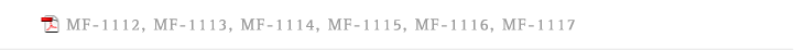 MF-1112, MF-1113, MF-1114, MF-1115, MF-1116, MF-1117