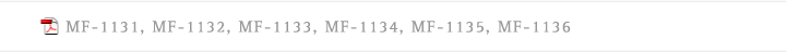MF-1131, MF-1132, MF-1133, MF-1134, MF-1135, MF-1136